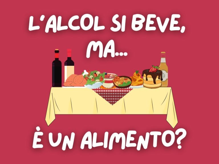 L’alcol si beve ma…è un alimento?