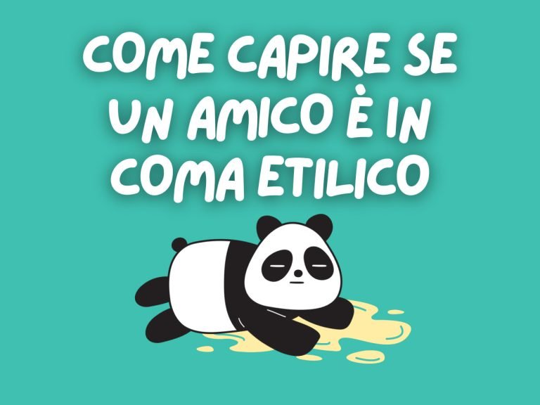 Come capire se un amico è in coma etilico